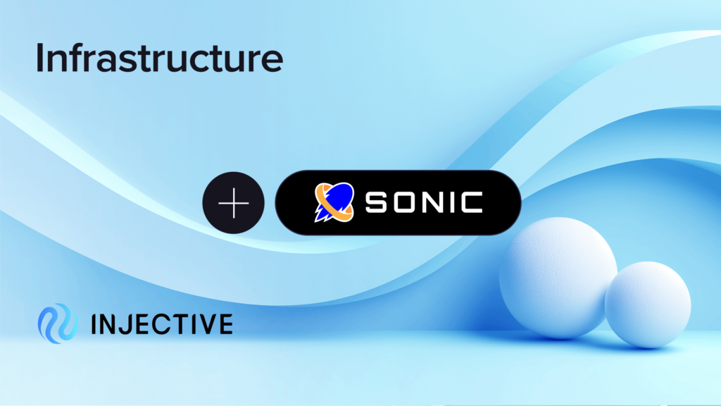 Sonic and Injective Collaborate to Launch Industry's First Cross Chain Smart Agent Hub